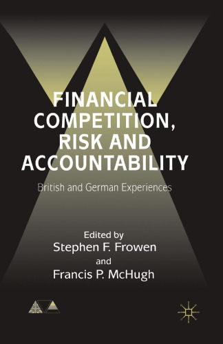 Financial Competition, Risk and Accountability: British and German Experiences