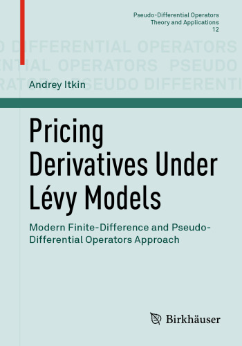 Pricing Derivatives Under Lévy Models : Modern Finite-Difference and Pseudo-Differential Operators Approach
