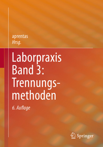 Laborpraxis Band 3: Trennungsmethoden