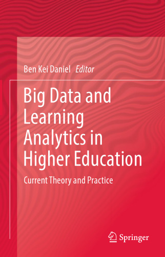 Big Data and Learning Analytics in Higher Education: Current Theory and Practice