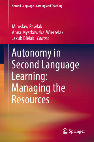 Autonomy in Second Language Learning: Managing the Resources