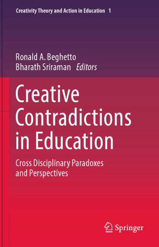 Creative Contradictions in Education: Cross Disciplinary Paradoxes and Perspectives