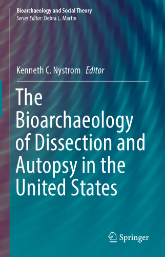 The Bioarchaeology of Dissection and Autopsy in the United States