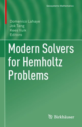 Modern Solvers for Helmholtz Problems