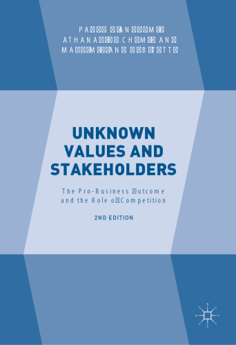 Unknown Values and Stakeholders : The Pro-Business Outcome and the Role of Competition