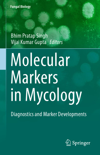 Molecular Markers in Mycology: Diagnostics and Marker Developments