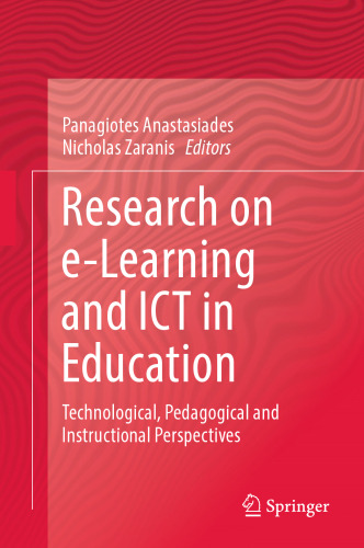 Research on e-Learning and ICT in Education: Technological, Pedagogical and Instructional Perspectives