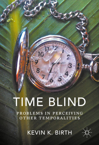 Time Blind: Problems in Perceiving Other Temporalities