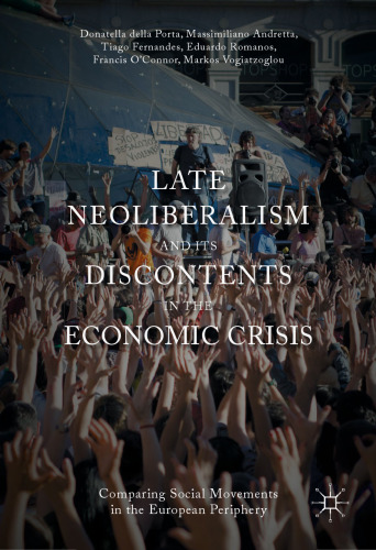 Late Neoliberalism and its Discontents in the Economic Crisis: Comparing Social Movements in the European Periphery