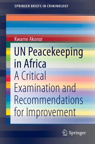 UN Peacekeeping in Africa: A Critical Examination and Recommendations for Improvement