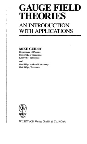 Gauge field theories: an introduction with applications