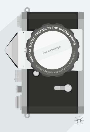 Radical Social Change in the United States: Badiou's Apostle and the Post-Factual Moment