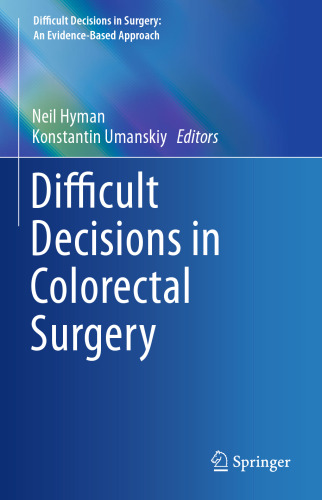 Difficult Decisions in Colorectal Surgery