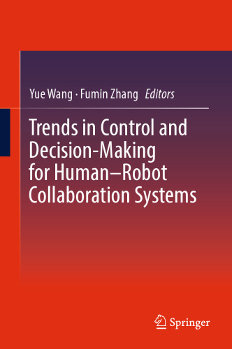 Trends in Control and Decision-Making for Human–Robot Collaboration Systems