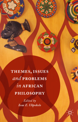 Themes, Issues and Problems in African Philosophy 