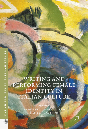 Writing and Performing Female Identity in Italian Culture 