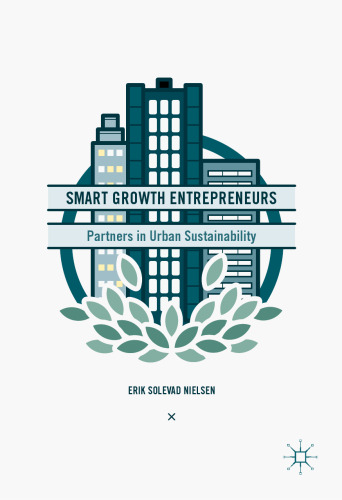 Smart Growth Entrepreneurs: Partners in Urban Sustainability