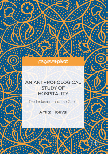 An Anthropological Study of Hospitality: The Innkeeper and the Guest