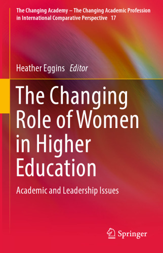 The Changing Role of Women in Higher Education: Academic and Leadership Issues