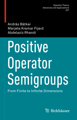Positive Operator Semigroups: From Finite to Infinite Dimensions