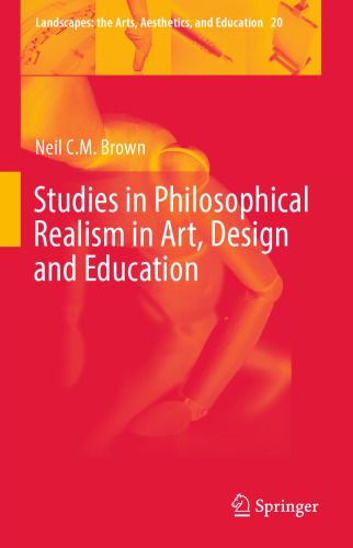 Studies in Philosophical Realism in Art, Design and Education