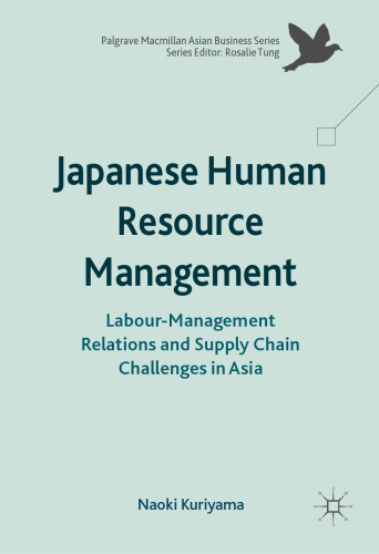 Japanese Human Resource Management: Labour-Management Relations and Supply Chain Challenges in Asia