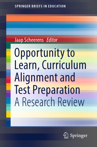 Opportunity to Learn, Curriculum Alignment and Test Preparation : A Research Review