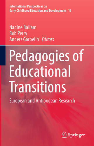 Pedagogies of Educational Transitions : European and Antipodean Research