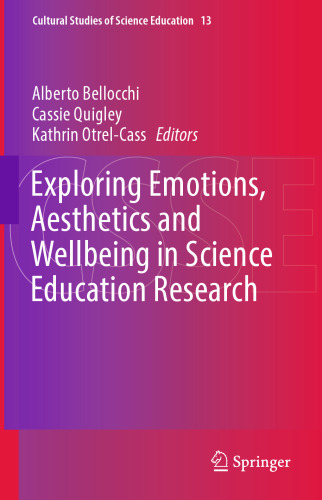 Exploring Emotions, Aesthetics and Wellbeing in Science Education Research