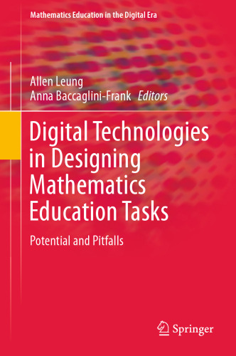Digital Technologies in Designing Mathematics Education Tasks: Potential and Pitfalls