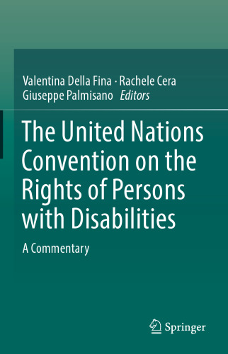 The United Nations Convention on the Rights of Persons with Disabilities: A Commentary