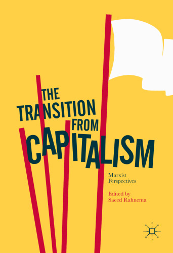 The Transition from Capitalism: Marxist Perspectives