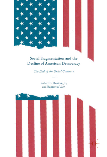 Social Fragmentation and the Decline of American Democracy: The End of the Social Contract