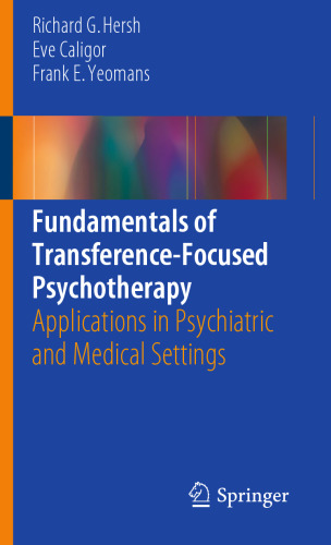 Fundamentals of Transference-Focused Psychotherapy: Applications in Psychiatric and Medical Settings