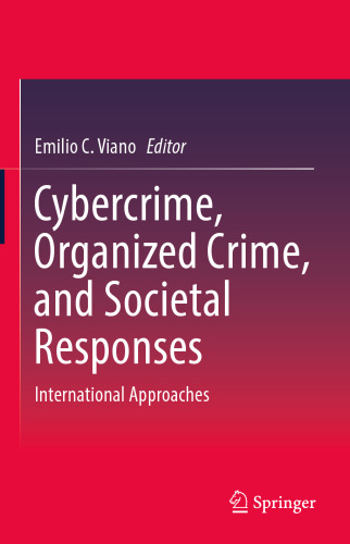 Cybercrime, Organized Crime, and Societal Responses: International Approaches