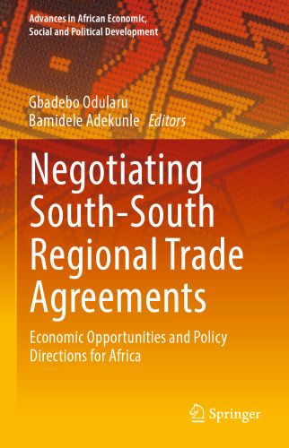 Negotiating South-South Regional Trade Agreements: Economic Opportunities and Policy Directions for Africa