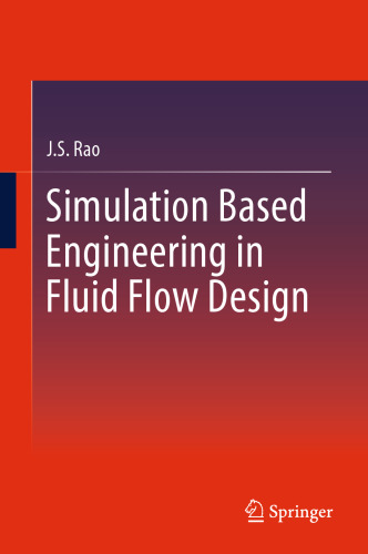 Simulation Based Engineering in Fluid Flow Design