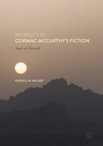 Morality in Cormac McCarthy's Fiction: Souls at Hazard