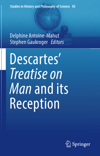 Descartes’ Treatise on Man and its Reception
