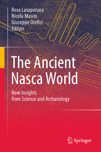 The Ancient Nasca World: New Insights from Science and Archaeology