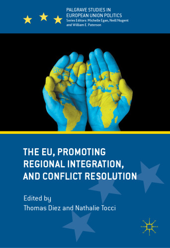 The EU, Promoting Regional Integration, and Conflict Resolution