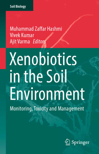 Xenobiotics in the Soil Environment: Monitoring, Toxicity and Management