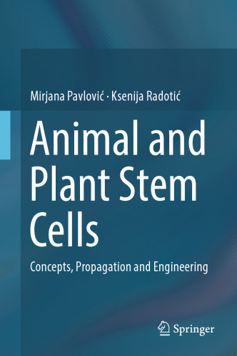 Animal and Plant Stem Cells: Concepts, Propagation and Engineering