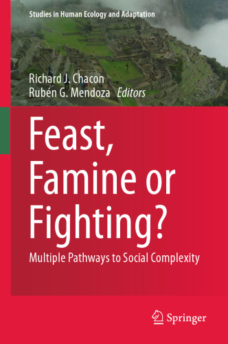 Feast, Famine or Fighting?: Multiple Pathways to Social Complexity
