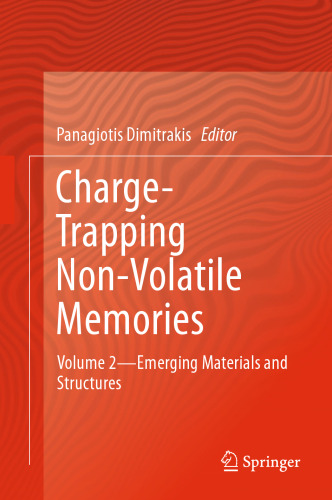 Charge-Trapping Non-Volatile Memories: Volume 2--Emerging Materials and Structures