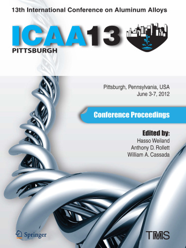 ICAA13 Pittsburgh: Proceedings of the 13th International Conference on Aluminum Alloys