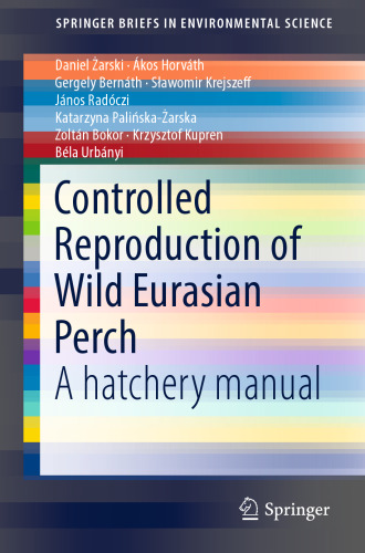 Controlled Reproduction of Wild Eurasian Perch: A hatchery manual