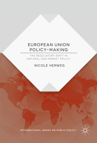 European Union Policy-Making: The Regulatory Shift in Natural Gas Market Policy