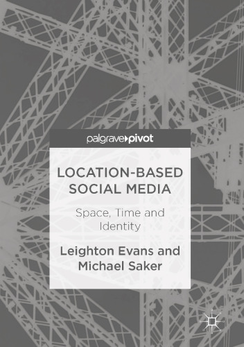 Location-Based Social Media: Space, Time and Identity