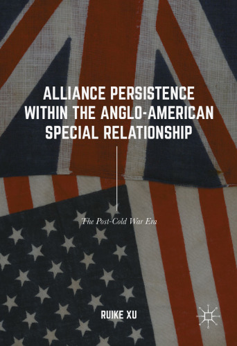 Alliance Persistence within the Anglo-American Special Relationship: The Post-Cold War Era